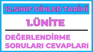 12SINIF DİNLER TARİHİ  1ÜNİTE DEĞERLENDİRME SORULARI CEVAPLARI [upl. by Sidhu443]