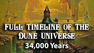 Full Timeline of the Dune Universe 34000 Years [upl. by Sokin]