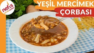 Erişteli Yeşil Mercimek Çorbası Tarifi  Nefis Yemek Tarifleri [upl. by Belford]