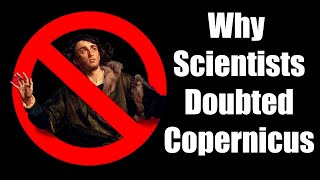 Why Copernicus was Unconvincing [upl. by Ludie731]