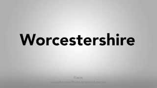 How To Pronounce Worcestershire [upl. by Cheke]