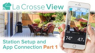 La Crosse View  Station Setup amp App Connection Part 1 [upl. by Nodab]