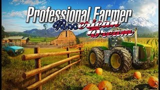 Professional Farmer American Dream ★ GAMEPLAY ★ GEFORCE 1070 [upl. by Granny]