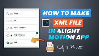 How To Make XML File For Alight Motion ll XML Preset Kaise Banaye In Hindi [upl. by Trevar807]