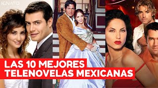 LAS 10 MEJORES TELENOVELAS MEXICANAS [upl. by Leede]