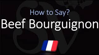 How to Pronounce Beef Bourguignon CORRECTLY [upl. by Procora]