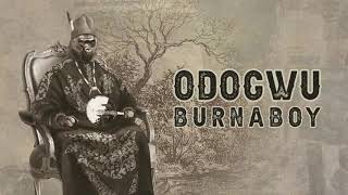 Burna Boy  Odogwu Official Audio [upl. by Aihseyt]