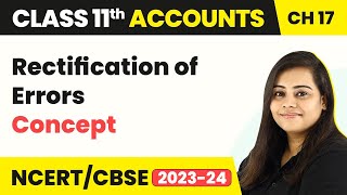 Rectification of Errors  Concept  Types of Errors  Class 11 Accounts 202223 [upl. by Ddene]