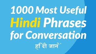 1000 Most Useful Hindi Phrases for Conversation [upl. by Verdha]