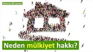 Neden mülkiyet hakkı Mehmet Efe Çaman [upl. by Armyn]