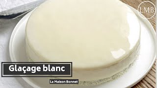 Recette du Glaçage miroir blanc  Les Glaçages [upl. by Lenehc]