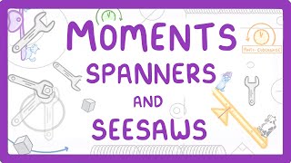 GCSE Physics  How Moments Work  Spanners and Seesaws 46 [upl. by Blaze504]