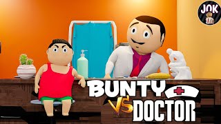 JOK  BUNTY VS DOCTOR [upl. by Ecyal]