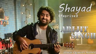 Shayad Reprise  Arijit Singh  Love Aaj Kal  Pritam  High Quality Audio [upl. by Bard887]