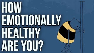 How Emotionally Healthy Are You [upl. by Engapmahc954]