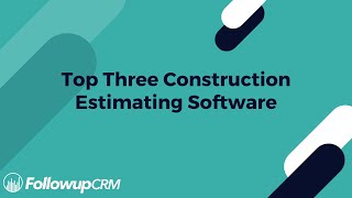 Top 3 Construction Estimating Software [upl. by Dallis723]