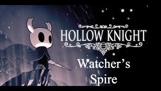 Hollow Knight Walkthrough  Tower of Love amp Watcher Knights Part 28 [upl. by Chas998]