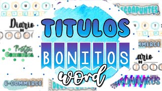 TITULOS BONITOS en Word  parte 2 [upl. by Worth]