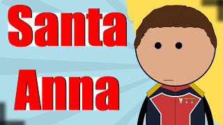 The Wacky Life of Santa Anna  Animated History of Mexico [upl. by Nilok]