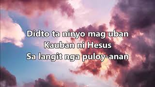 Bisaya Christian Song  Adto Ta sa Langit Lyrics [upl. by Dzoba735]