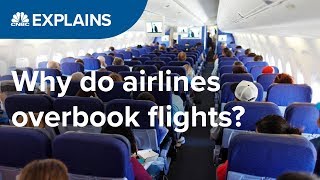 Why do airlines overbook flights  CNBC Explains [upl. by Chien]