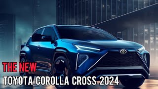 THE NEW TOYOTA COROLLA CROSS 2024 [upl. by Sirtimed]