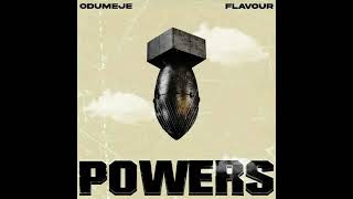 Odumeje Ft Flavour – Powers [upl. by Kachine]