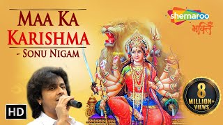 Mata Ke Bhajans by Sonu Nigam  Maa Ka Karishma  Shemaroo Bhakti [upl. by Fagaly]