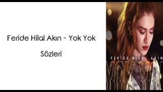 Feride Hilal Akın  Yok Yok LyricsŞarkı Sözleri [upl. by Keheley]