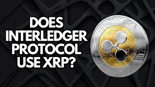 Does Interledger Protocol Use XRP Explained [upl. by Anhoj871]