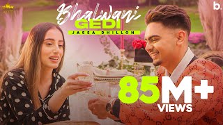 Bhalwani Gedi Official Video Jassa Dhillon  Gur Sidhu  Punjabi Song  Above All Album [upl. by Lainahtan671]