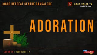 ADORATION  Live From  Logos Retreat Centre Bangalore [upl. by Egni523]