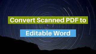 How to Convert Scanned PDF to Editable Word without Losing Formatting [upl. by Osrit]