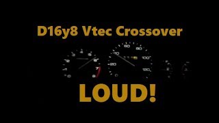 D16 loud vtec crossover [upl. by Stoneham]