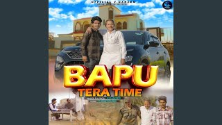 Bapu Tera Time [upl. by Grussing982]