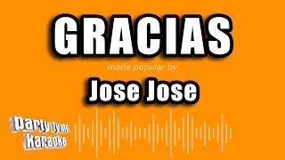 Jose Jose  Gracias Versión Karaoke [upl. by Pallua801]