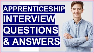 APPRENTICESHIP Interview Questions And Answers How To PASS the Apprentice Interview [upl. by Terrie967]