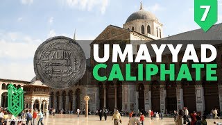 The Ummayad Dynasty  705CE  750CE  The Birth of Islam Episode 07 [upl. by Hakceber]