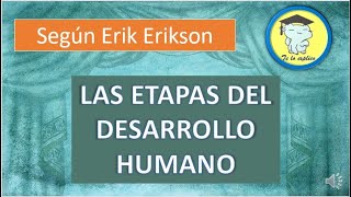 ETAPAS DEL DESARROLLO HUMANO SEGÚN ERIK ERIKSON [upl. by Hassadah434]