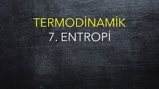 Termodinamik 7 Entropi [upl. by Alletsyrc771]