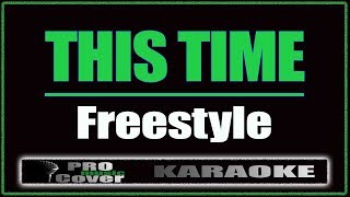 This Time  Freestyle KARAOKE [upl. by Ynahirb]