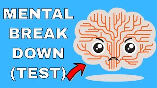 Are You Having A Mental Breakdown TEST [upl. by Harad]