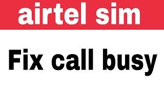 How to fix Airtel Sim incoming call all time busy in your smartphone solve [upl. by Partridge]