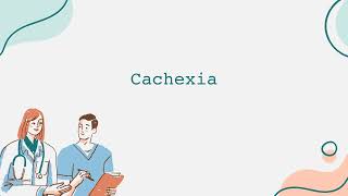 Cachexia Syndrome [upl. by Algar]