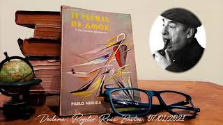 20 Poemas de amor y una canción desesperada Pablo Neruda RRB [upl. by Sayer786]