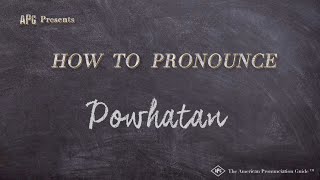 How to Pronounce Powhatan Real Life Examples [upl. by Torruella530]