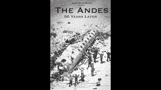 The Andes 50 Years Later [upl. by Eittah]