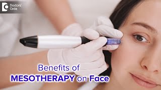 Role of Mesotherapy For Face  Ensure Long Lasting Skin Glow  Dr Rajdeep Mysore  Doctors Circle [upl. by Qifahs937]