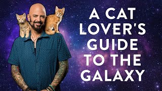 A Cat Lovers Guide to the Galaxy [upl. by Kiernan]