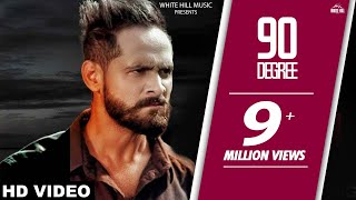 Parmish Verma  90 Degree Full Song  Sukhpal Channi  Punjabi song [upl. by Alexandrina]